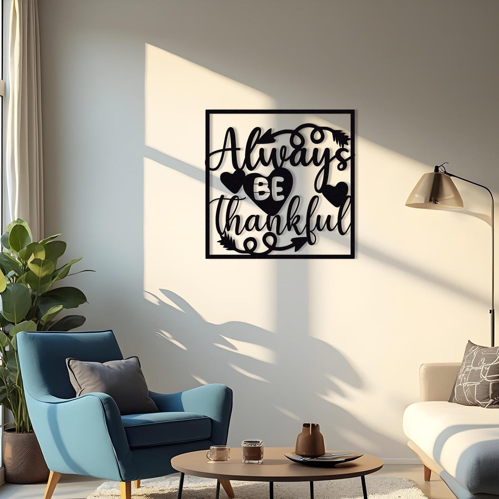 Always be Thankful Metal Wall Decor, Wall Quotes Frame Metal Wall Decor, indoor Outdoor Decor